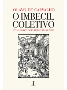 O Imbecil Coletivo - Atualidades inculturais brasileiras